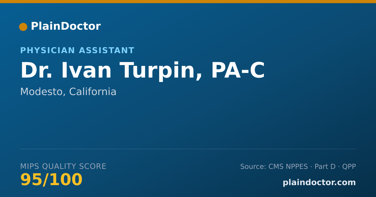 Shareable card for Ivan Turpin, PA-C - Physician Assistant, Modesto, CA
