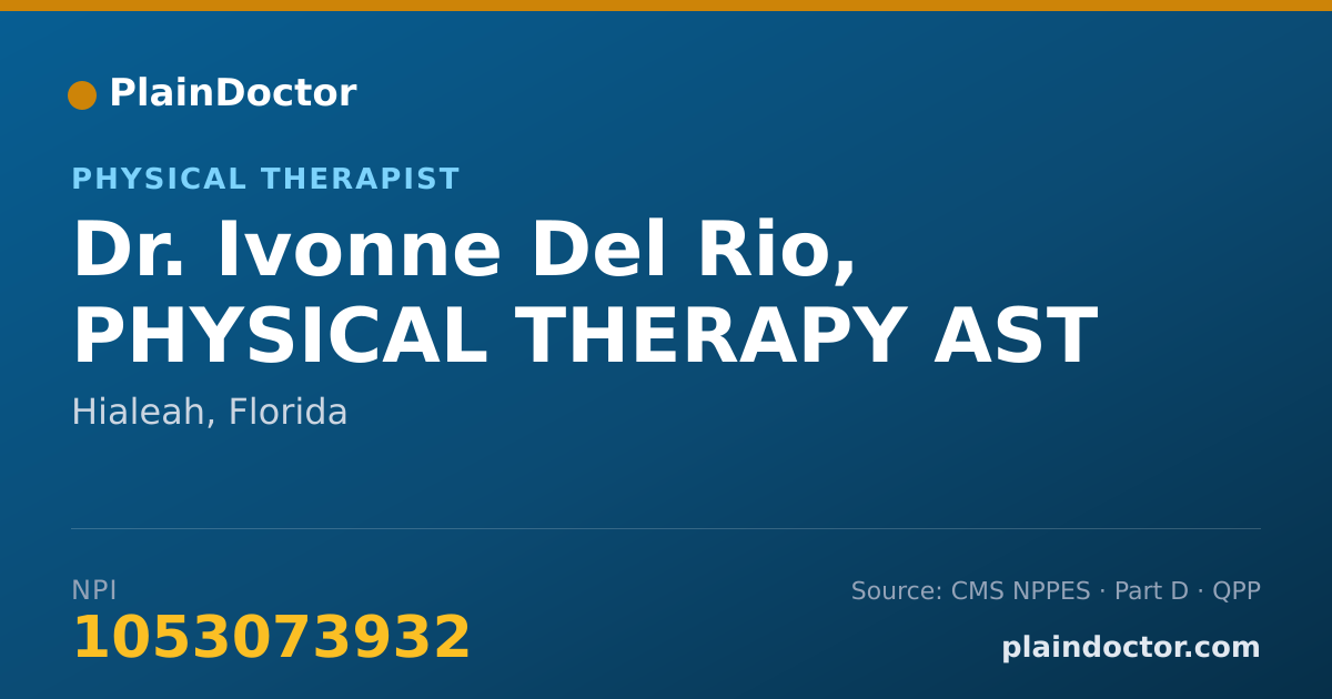 Shareable card for Ivonne Del Rio, PHYSICAL THERAPY AST - Physical Therapist, Hialeah, FL