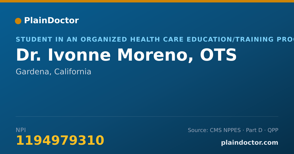 Shareable card for Ivonne Moreno, OTS - Student in an Organized Health Care Education/Training Program, Gardena, CA