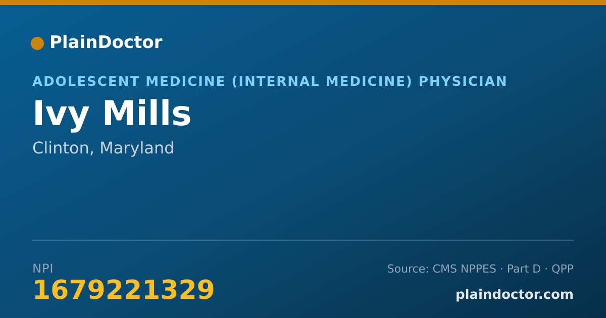 Shareable card for Ivy Mills - Adolescent Medicine (Internal Medicine) Physician, Clinton, MD