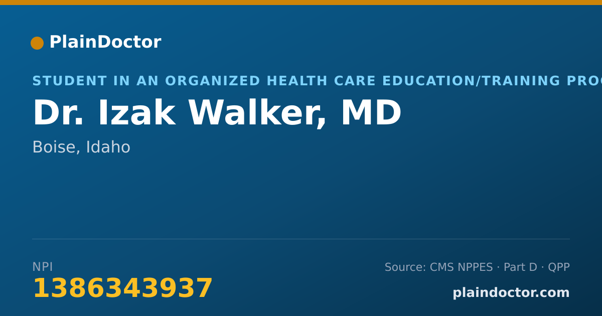 Shareable card for Izak Walker, MD - Student in an Organized Health Care Education/Training Program, Boise, ID