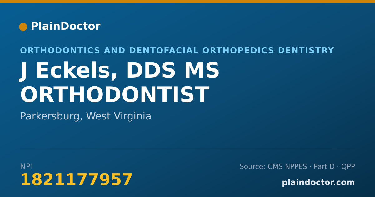 Shareable card for J Eckels, DDS MS ORTHODONTIST - Orthodontics and Dentofacial Orthopedics Dentistry, Parkersburg, WV