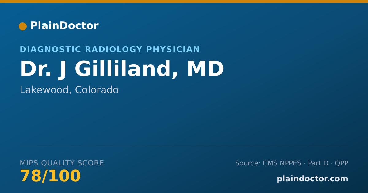 Shareable card for J Gilliland, MD - Diagnostic Radiology Physician, Lakewood, CO