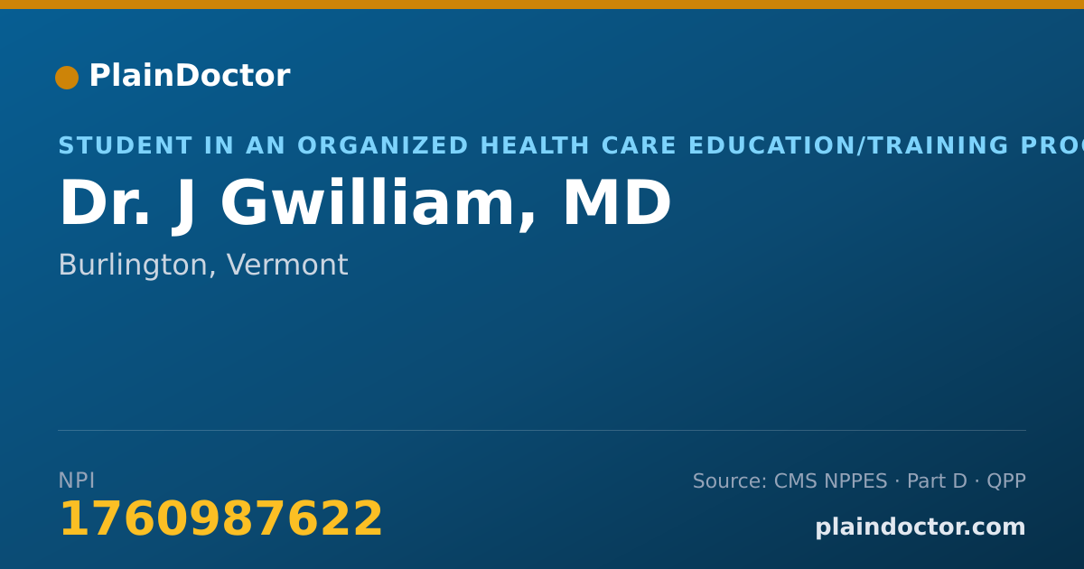 Shareable card for J Gwilliam, MD - Student in an Organized Health Care Education/Training Program, Burlington, VT