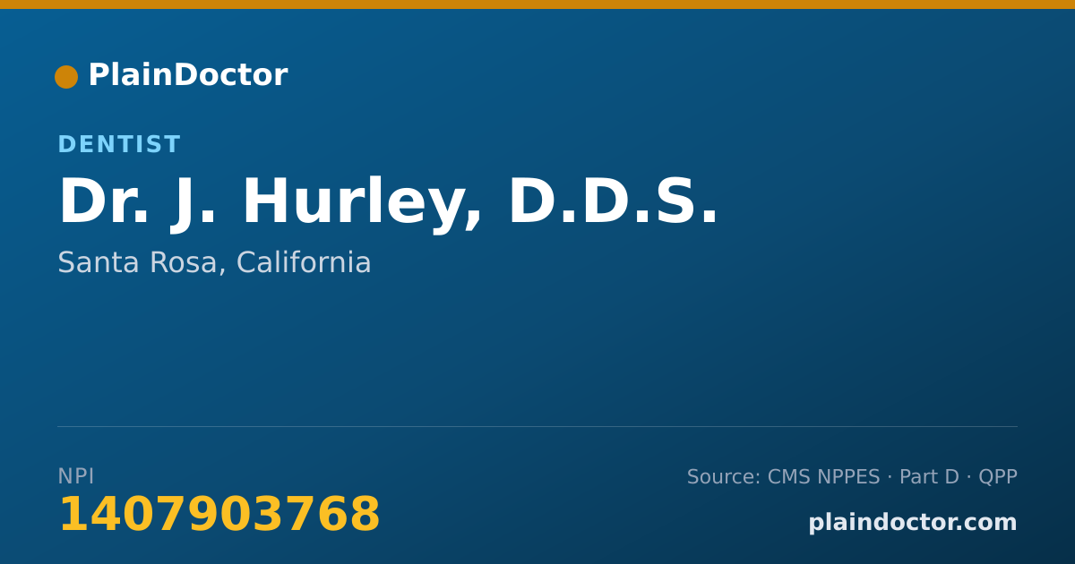 Shareable card for J. Hurley, D.D.S. - Dentist, Santa Rosa, CA