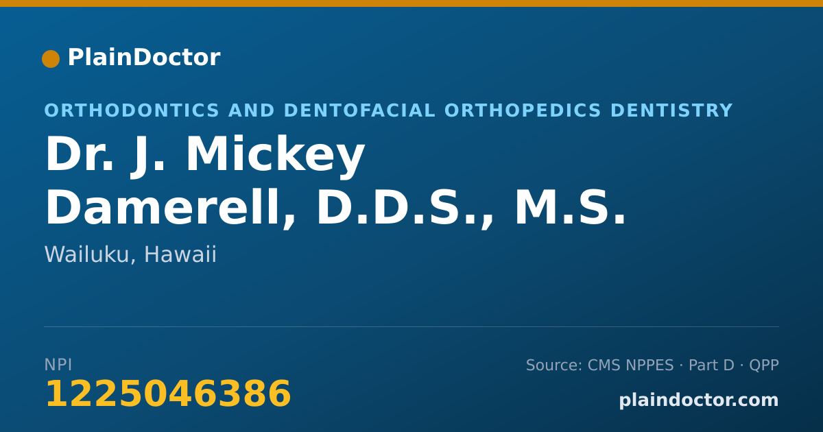 Shareable card for J. Mickey Damerell, D.D.S., M.S. - Orthodontics and Dentofacial Orthopedics Dentistry, Wailuku, HI