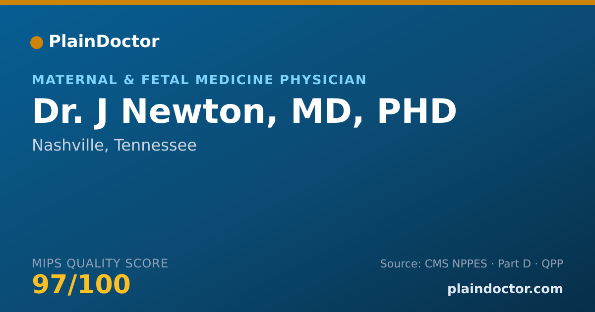 Shareable card for J Newton, MD, PHD - Maternal & Fetal Medicine Physician, Nashville, TN