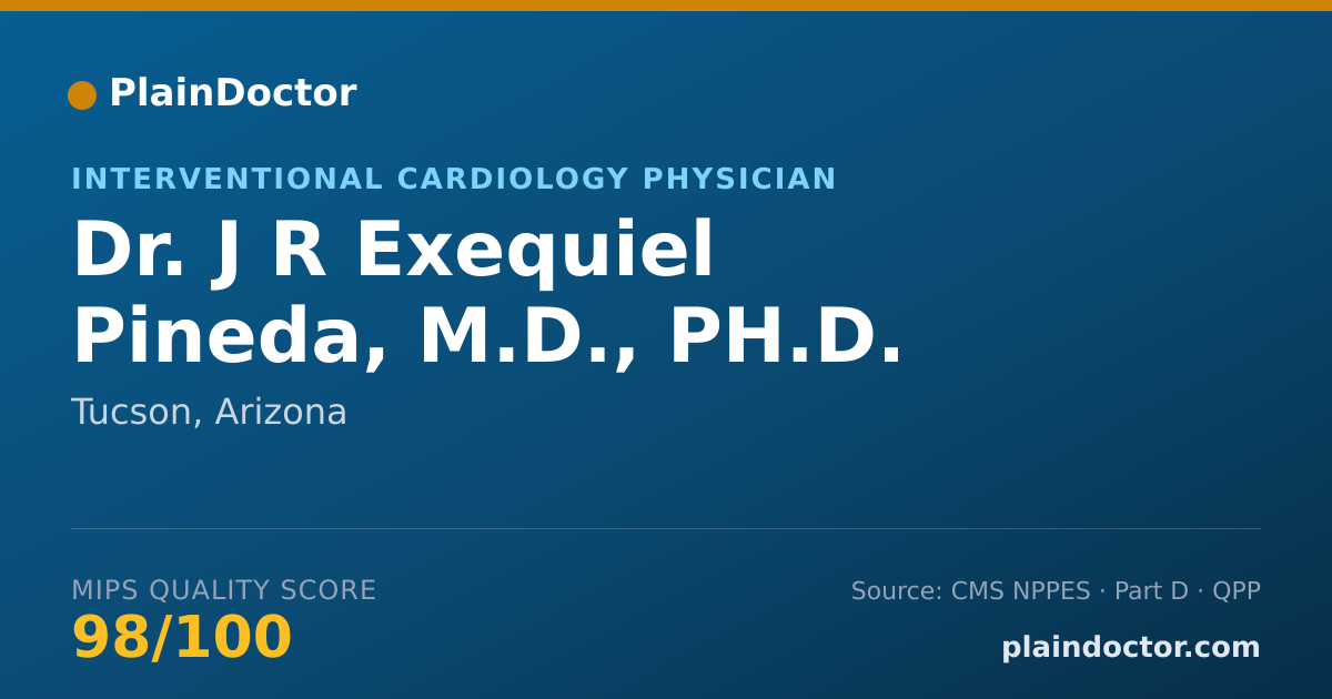 Shareable card for J R Exequiel Pineda, M.D., PH.D. - Interventional Cardiology Physician, Tucson, AZ