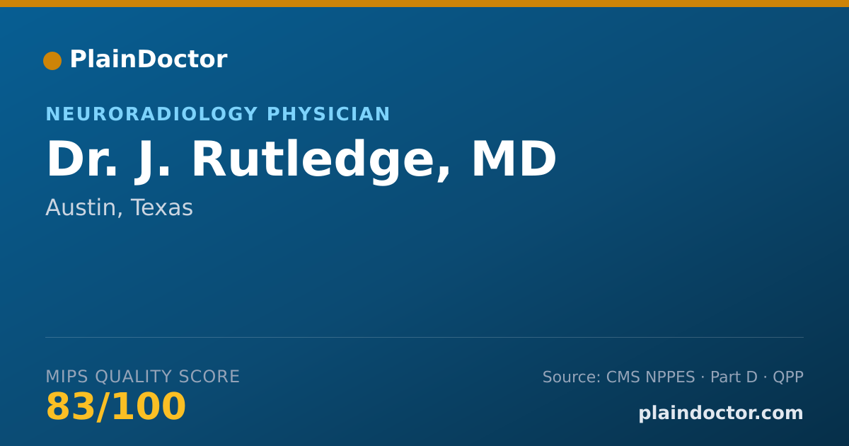 Shareable card for J. Rutledge, MD - Neuroradiology Physician, Austin, TX