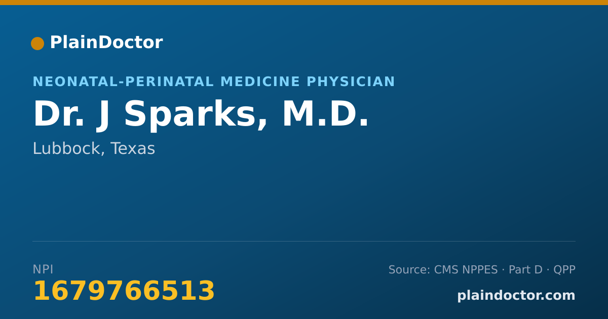 Shareable card for J Sparks, M.D. - Neonatal-Perinatal Medicine Physician, Lubbock, TX