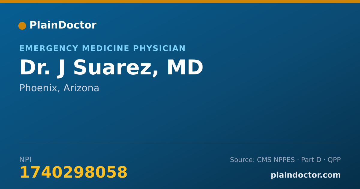 Shareable card for J Suarez, MD - Emergency Medicine Physician, Phoenix, AZ