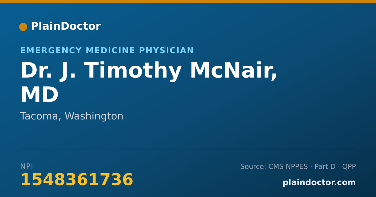 Shareable card for J. Timothy McNair, MD - Emergency Medicine Physician, Tacoma, WA