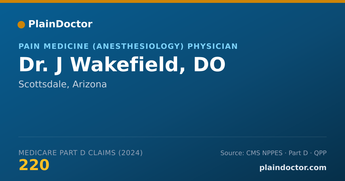 Shareable card for J Wakefield, DO - Pain Medicine (Anesthesiology) Physician, Scottsdale, AZ