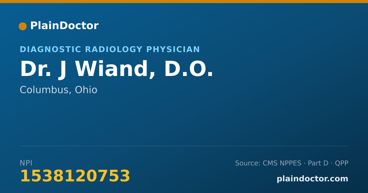 Shareable card for J Wiand, D.O. - Diagnostic Radiology Physician, Columbus, OH