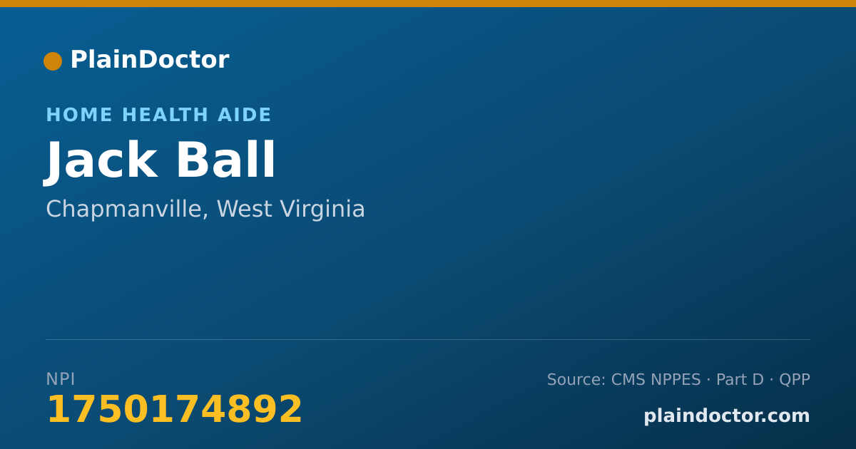 Shareable card for Jack Ball - Home Health Aide, Chapmanville, WV