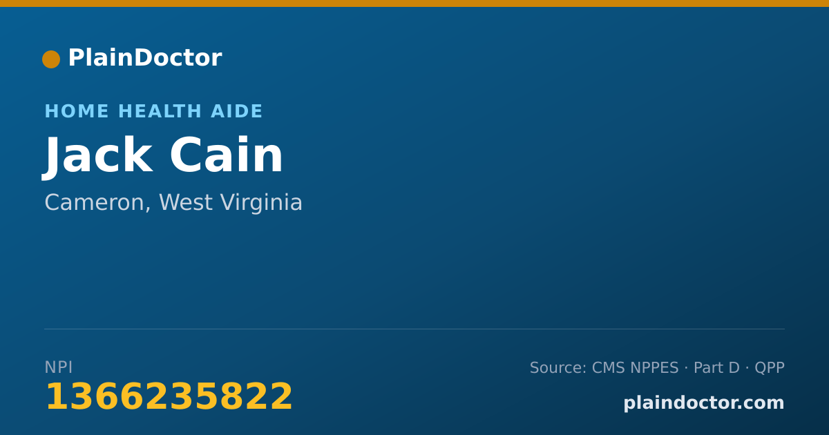 Shareable card for Jack Cain - Home Health Aide, Cameron, WV