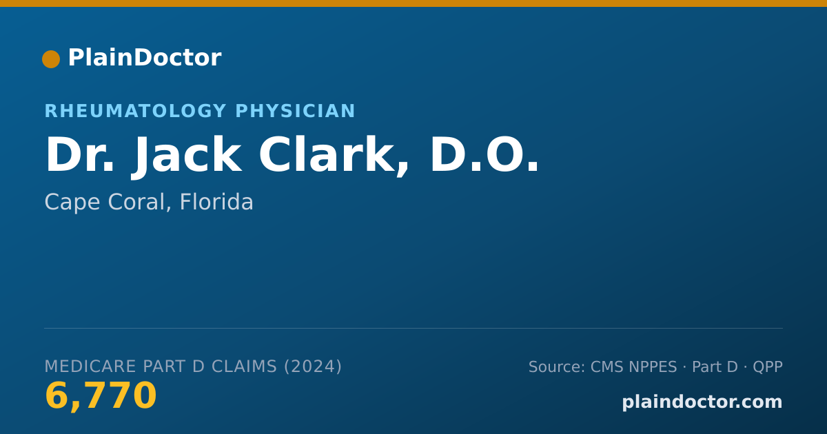 Shareable card for Jack Clark, D.O. - Rheumatology Physician, Cape Coral, FL