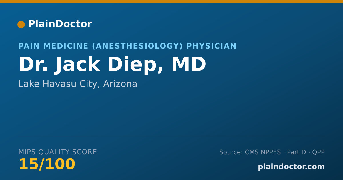 Shareable card for Jack Diep, MD - Pain Medicine (Anesthesiology) Physician, Lake Havasu City, AZ