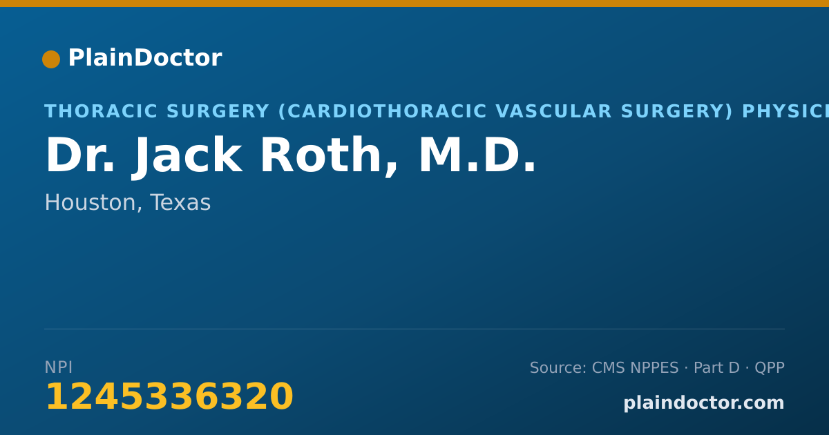 Shareable card for Jack Roth, M.D. - Thoracic Surgery (Cardiothoracic Vascular Surgery) Physician, Houston, TX