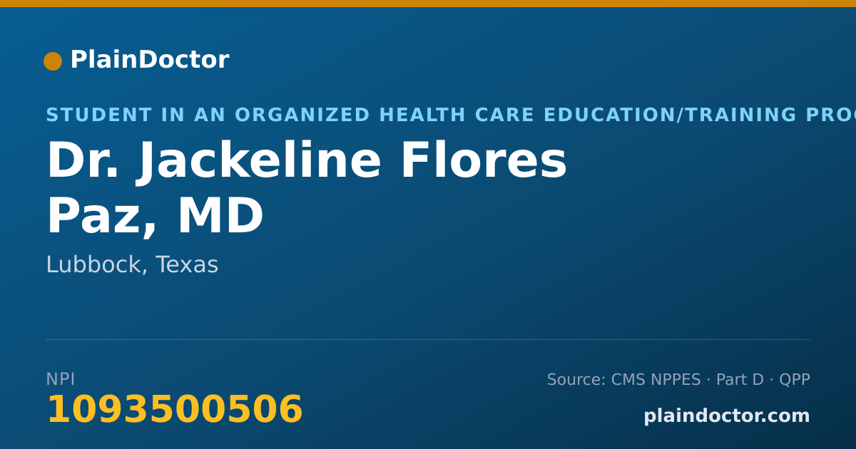 Shareable card for Jackeline Flores Paz, MD - Student in an Organized Health Care Education/Training Program, Lubbock, TX
