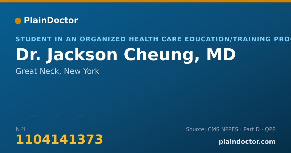 Shareable card for Jackson Cheung, MD - Student in an Organized Health Care Education/Training Program, Great Neck, NY
