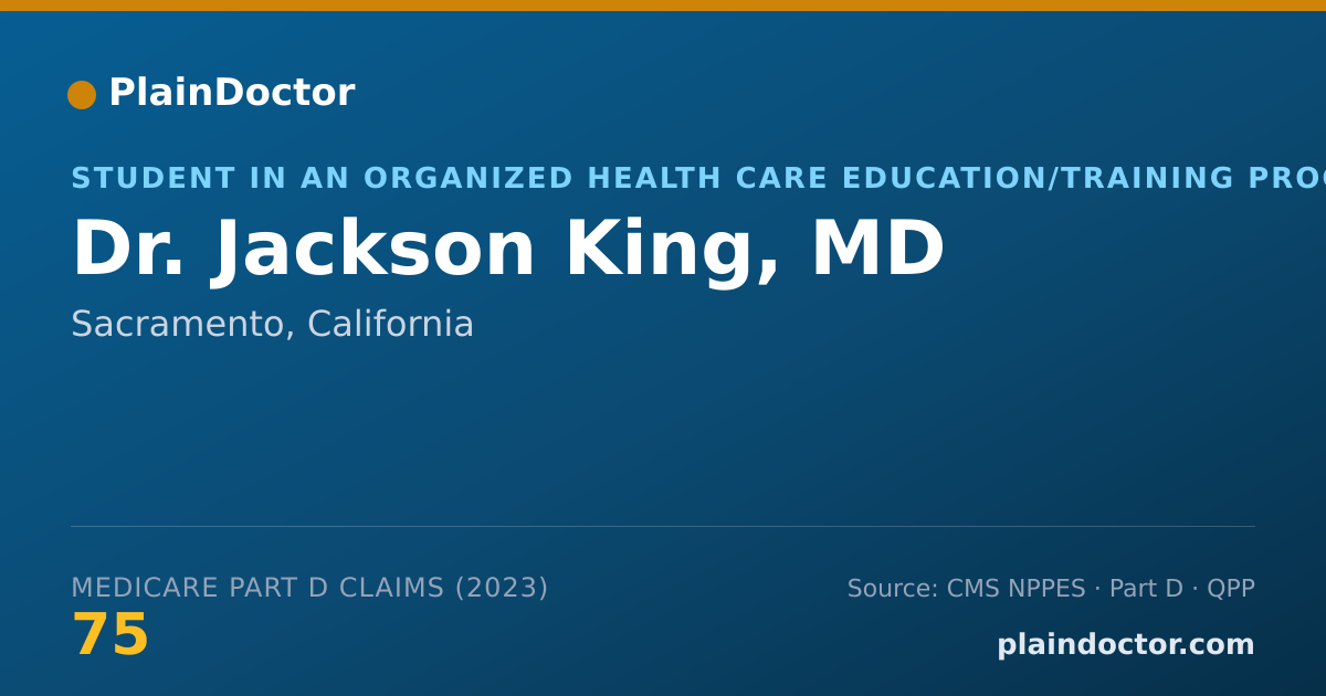 Shareable card for Jackson King, MD - Student in an Organized Health Care Education/Training Program, Sacramento, CA