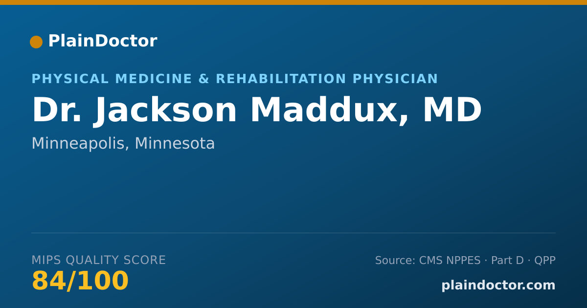 Shareable card for Jackson Maddux, MD - Physical Medicine & Rehabilitation Physician, Minneapolis, MN