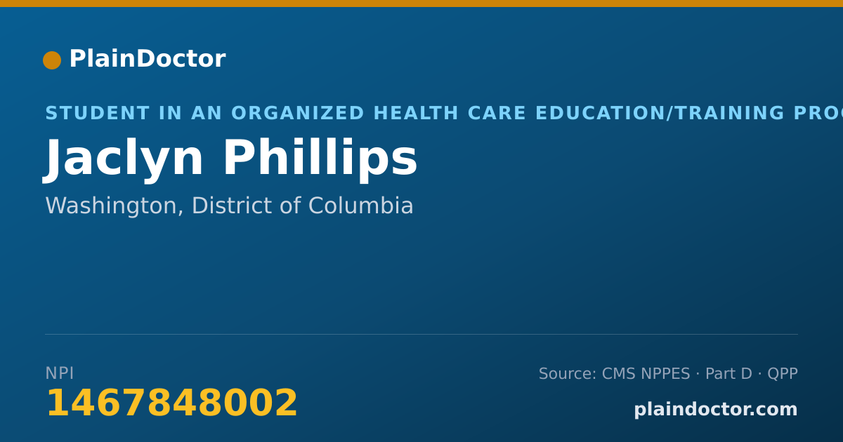 Shareable card for Jaclyn Phillips - Student in an Organized Health Care Education/Training Program, Washington, DC
