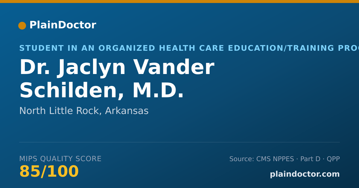 Shareable card for Jaclyn Vander Schilden, M.D. - Student in an Organized Health Care Education/Training Program, North Little Rock, AR