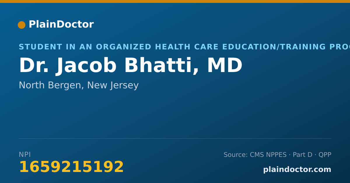 Shareable card for Jacob Bhatti, MD - Student in an Organized Health Care Education/Training Program, North Bergen, NJ