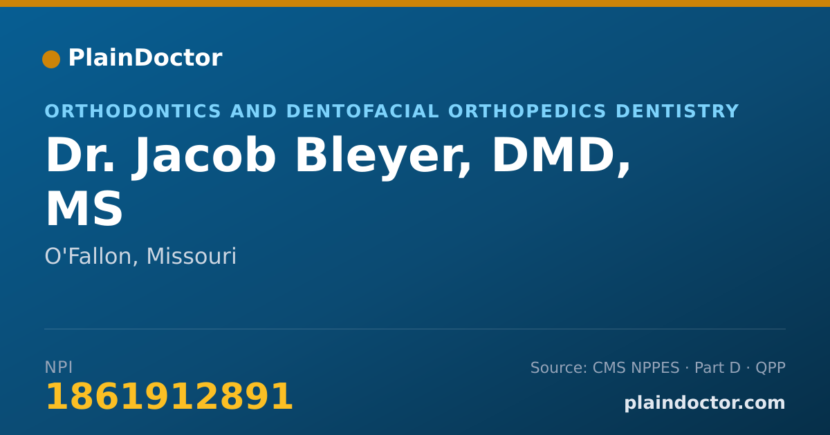 Shareable card for Jacob Bleyer, DMD, MS - Orthodontics and Dentofacial Orthopedics Dentistry, O'Fallon, MO