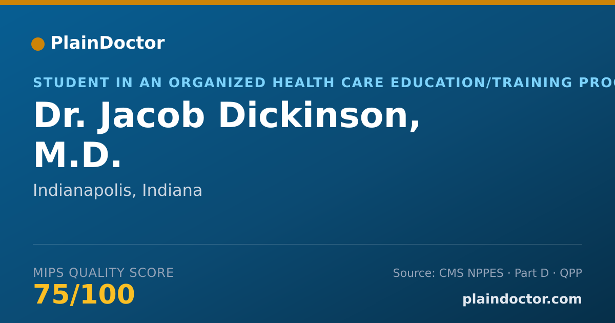 Shareable card for Jacob Dickinson, M.D. - Student in an Organized Health Care Education/Training Program, Indianapolis, IN