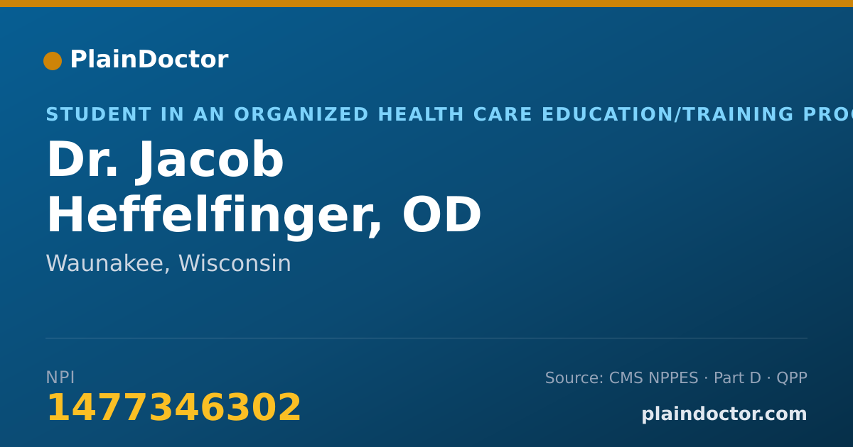 Shareable card for Jacob Heffelfinger, OD - Student in an Organized Health Care Education/Training Program, Waunakee, WI