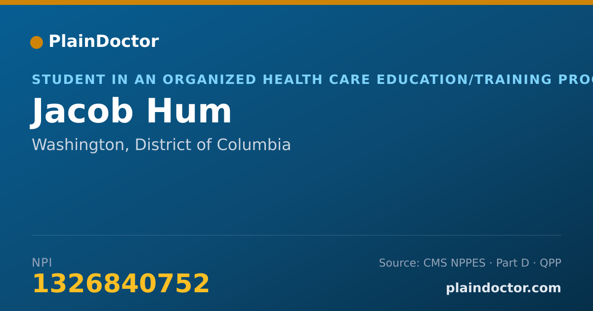Shareable card for Jacob Hum - Student in an Organized Health Care Education/Training Program, Washington, DC