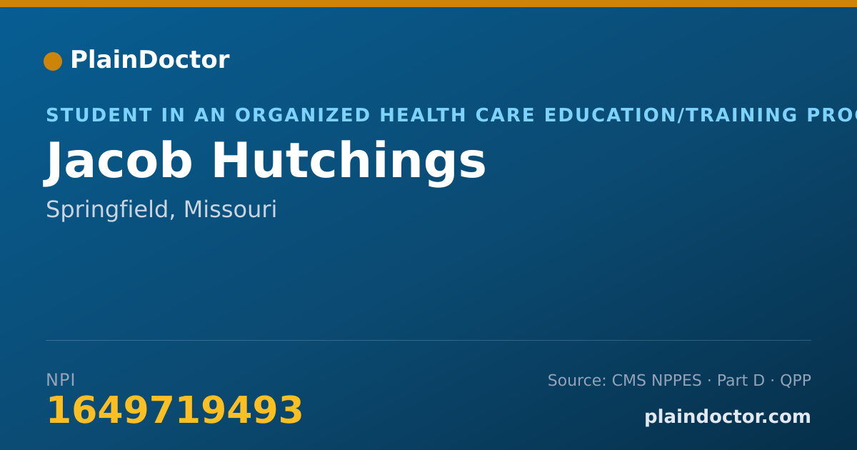Shareable card for Jacob Hutchings - Student in an Organized Health Care Education/Training Program, Springfield, MO