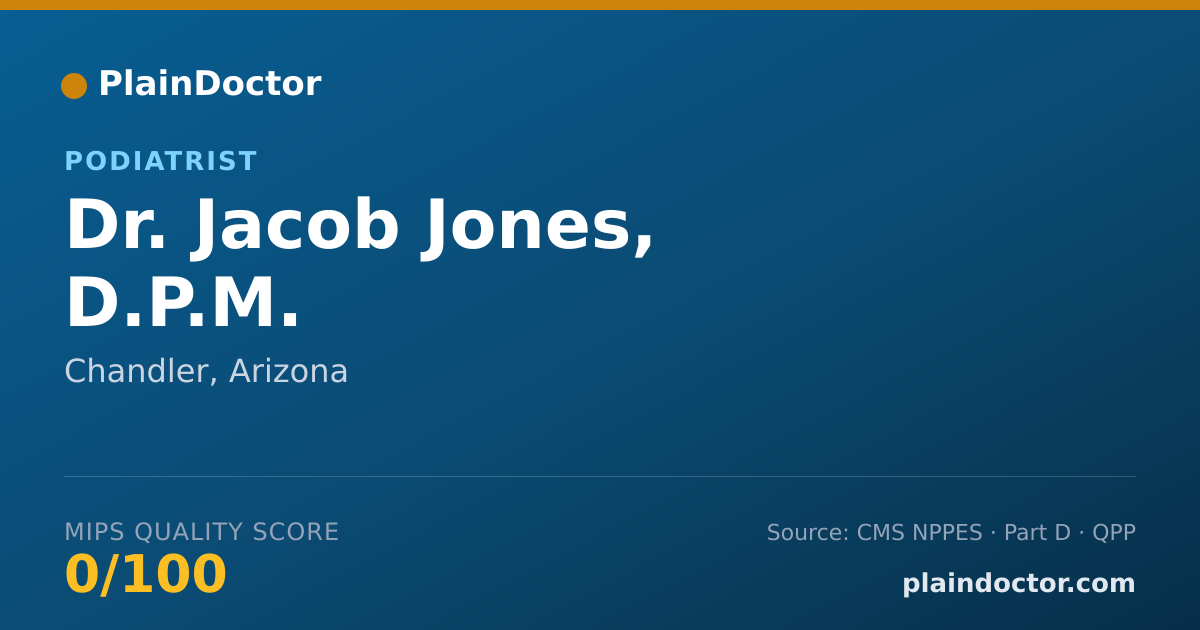 Shareable card for Jacob Jones, D.P.M. - Foot & Ankle Surgery Podiatrist, Chandler, AZ