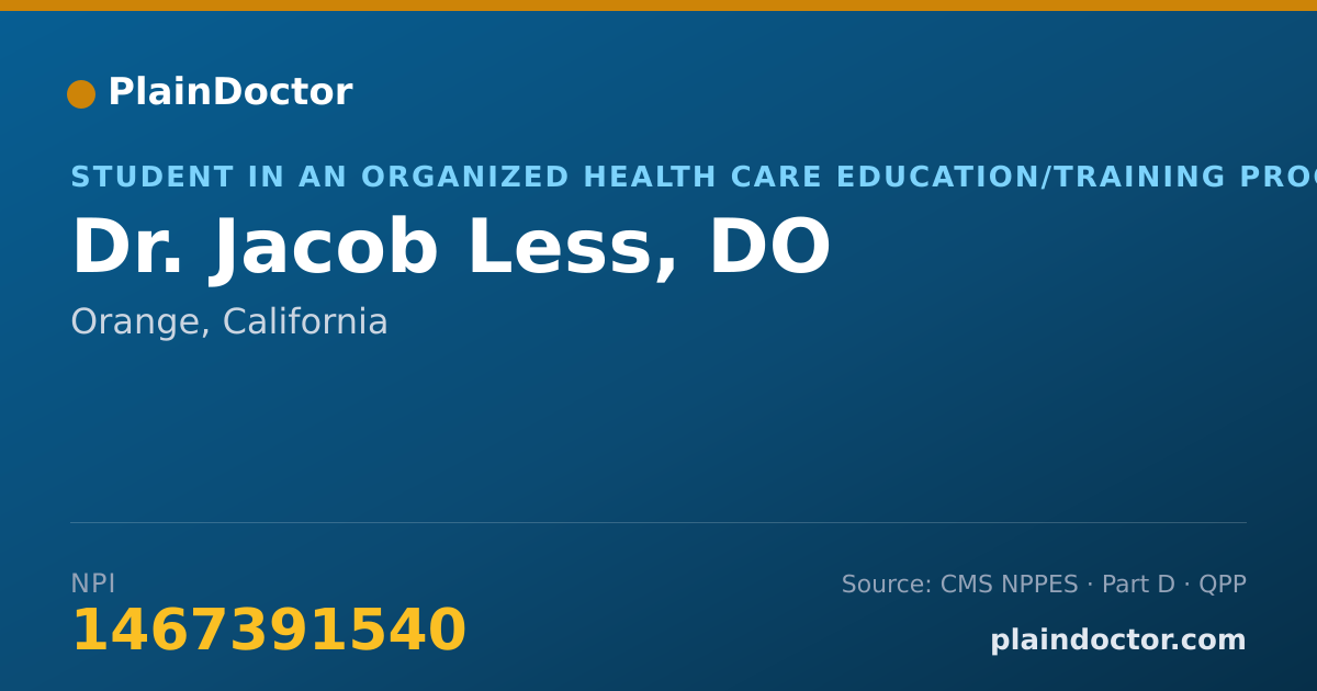Shareable card for Jacob Less, DO - Student in an Organized Health Care Education/Training Program, Orange, CA