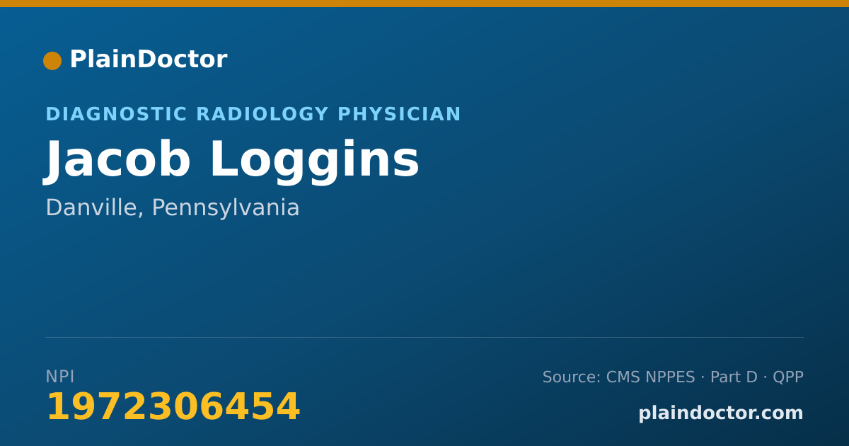 Shareable card for Jacob Loggins - Diagnostic Radiology Physician, Danville, PA