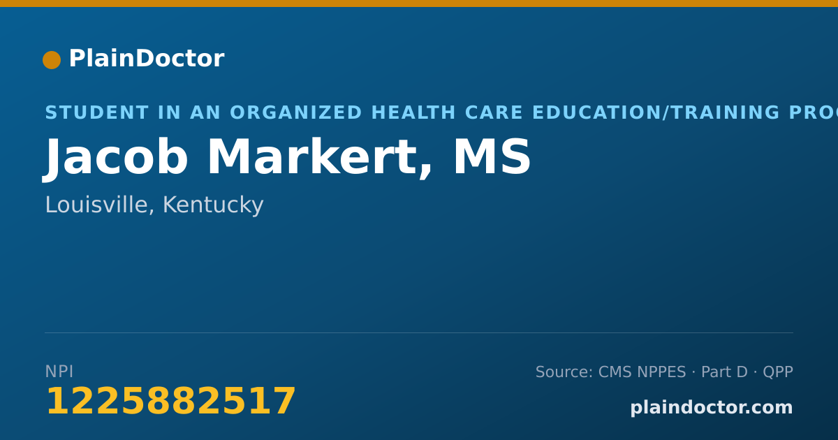 Shareable card for Jacob Markert, MS - Student in an Organized Health Care Education/Training Program, Louisville, KY