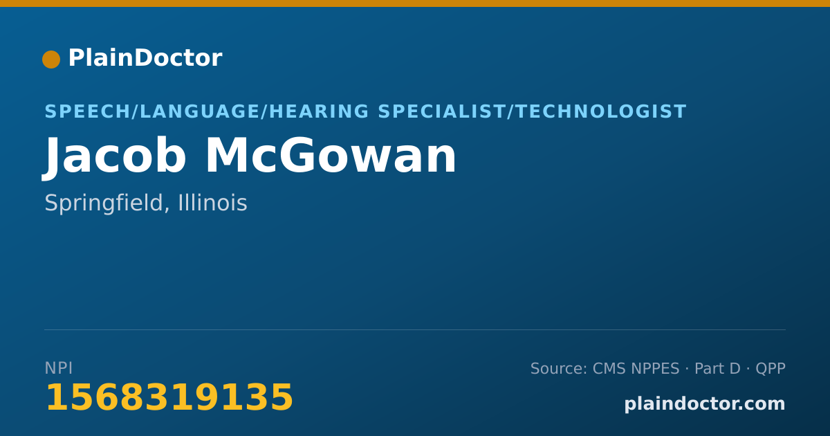 Shareable card for Jacob McGowan - Speech/Language/Hearing Specialist/Technologist, Springfield, IL