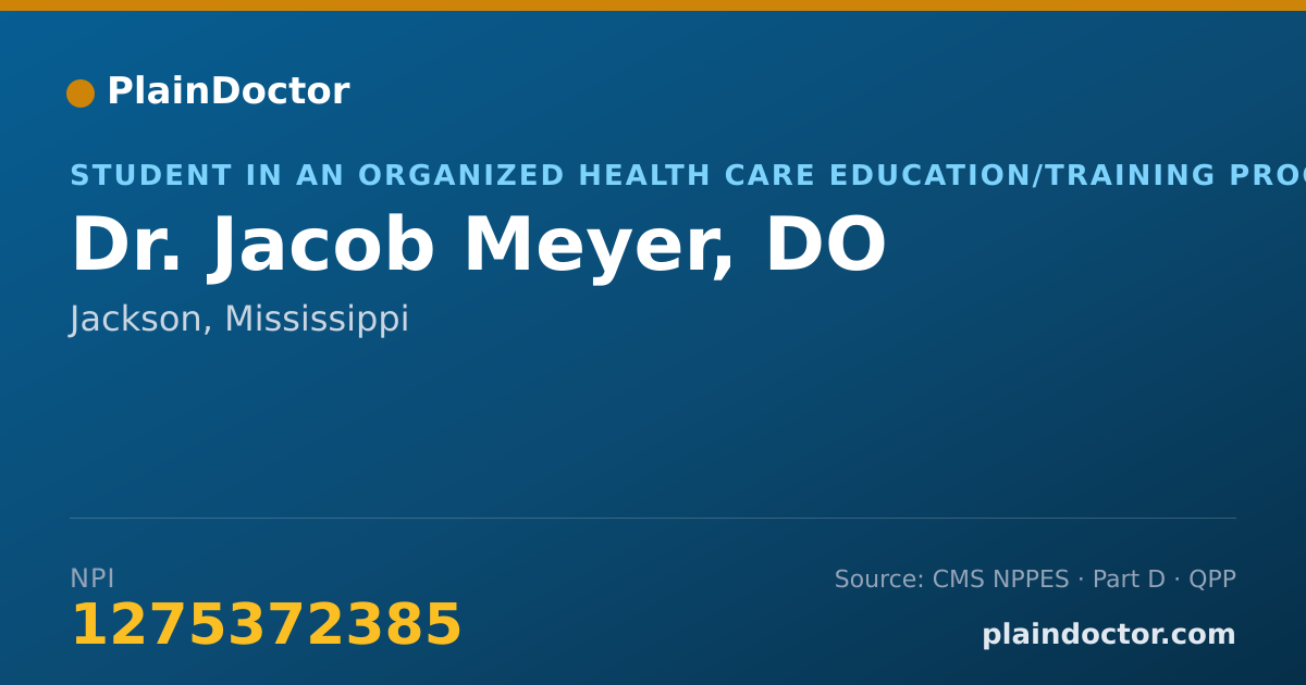 Shareable card for Jacob Meyer, DO - Student in an Organized Health Care Education/Training Program, Jackson, MS