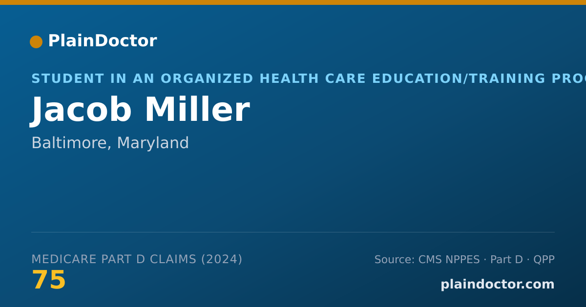 Shareable card for Jacob Miller - Student in an Organized Health Care Education/Training Program, Baltimore, MD