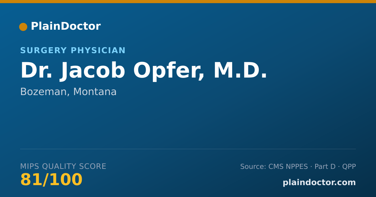 Shareable card for Jacob Opfer, M.D. - Surgery Physician, Bozeman, MT