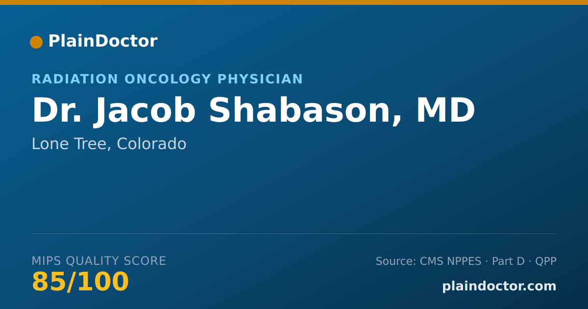 Shareable card for Jacob Shabason, MD - Radiation Oncology Physician, Lone Tree, CO