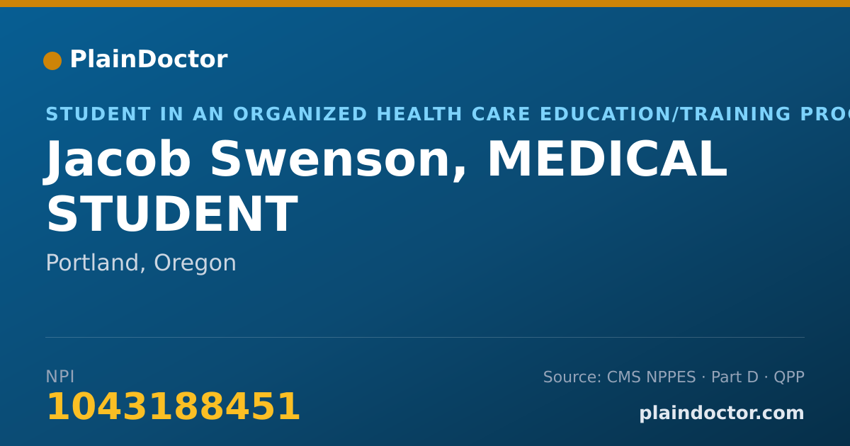 Shareable card for Jacob Swenson, MEDICAL STUDENT - Student in an Organized Health Care Education/Training Program, Portland, OR