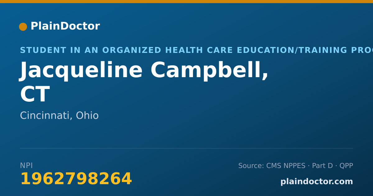 Shareable card for Jacqueline Campbell, CT - Student in an Organized Health Care Education/Training Program, Cincinnati, OH