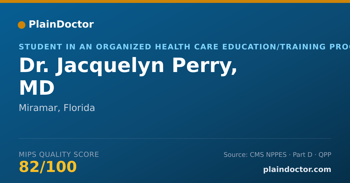 Shareable card for Jacquelyn Perry, MD - Student in an Organized Health Care Education/Training Program, Miramar, FL