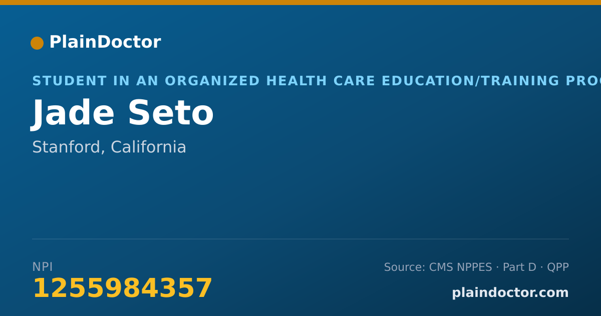 Shareable card for Jade Seto - Student in an Organized Health Care Education/Training Program, Stanford, CA
