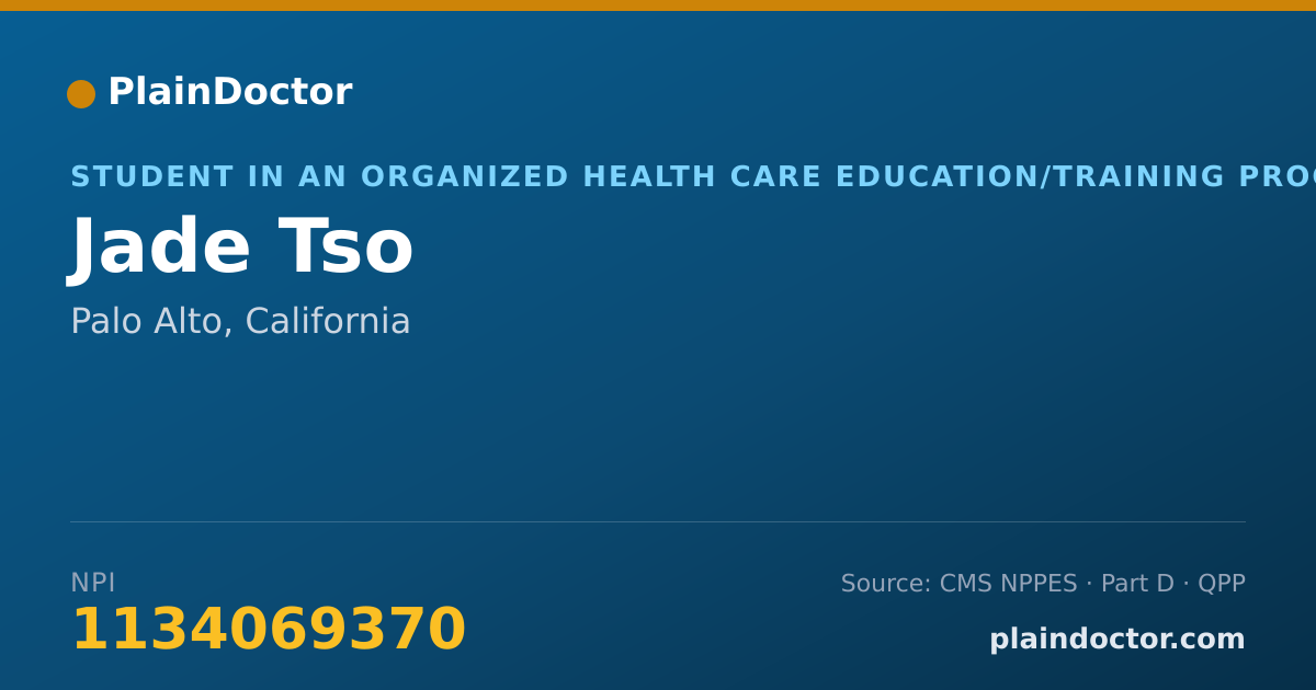 Shareable card for Jade Tso - Student in an Organized Health Care Education/Training Program, Palo Alto, CA