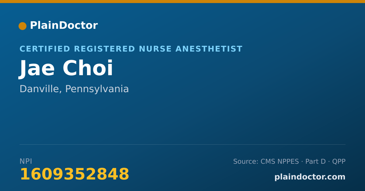 Shareable card for Jae Choi - Certified Registered Nurse Anesthetist, Danville, PA